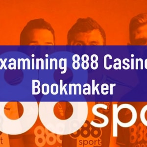 Preskúmanie stávkovej kancelárie 888 Casino